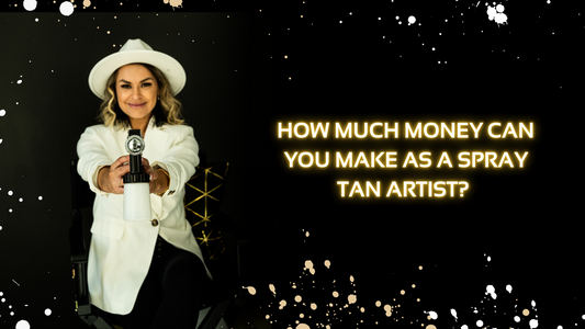 HOW MUCH CAN YOU MAKE AS A SPRAY TAN ARTIST