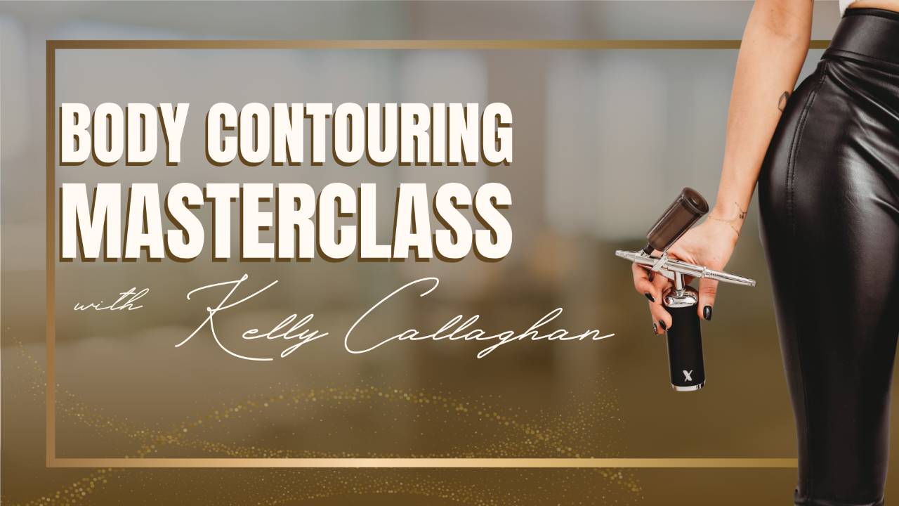 Body Contouring Masterclass With Kelly Callaghan - X - Tan Sunless