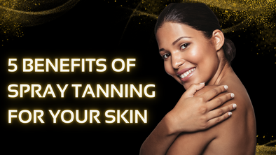 Beyond The Bronze: 5 Benefits To Spray Tanning