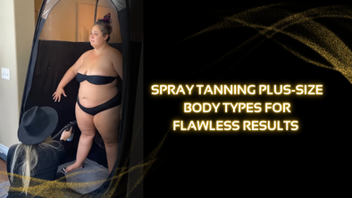 6 Tips For Flawlessy Spray Tanning Plus-Size Body Types