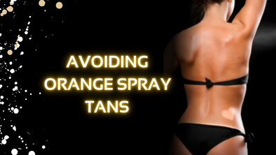 How To Avoid An Orange Spray Tan