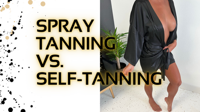 Spray Tanning vs. Self-Tanning