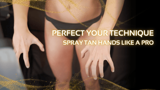 Mastering the Art of Spray Tanning Hands: Tips for a Flawless Application - X-Tan Sunless