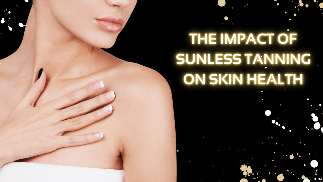 The Impact Of Sunless Tanning On Skin Health - X-Tan Sunless