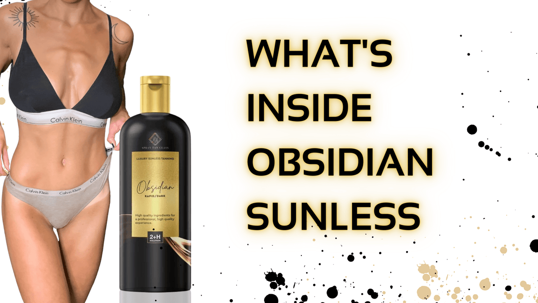 THREE OBSIDIAN INGREDIENTS YOU SHOULD KNOW ABOUT - X-Tan Sunless