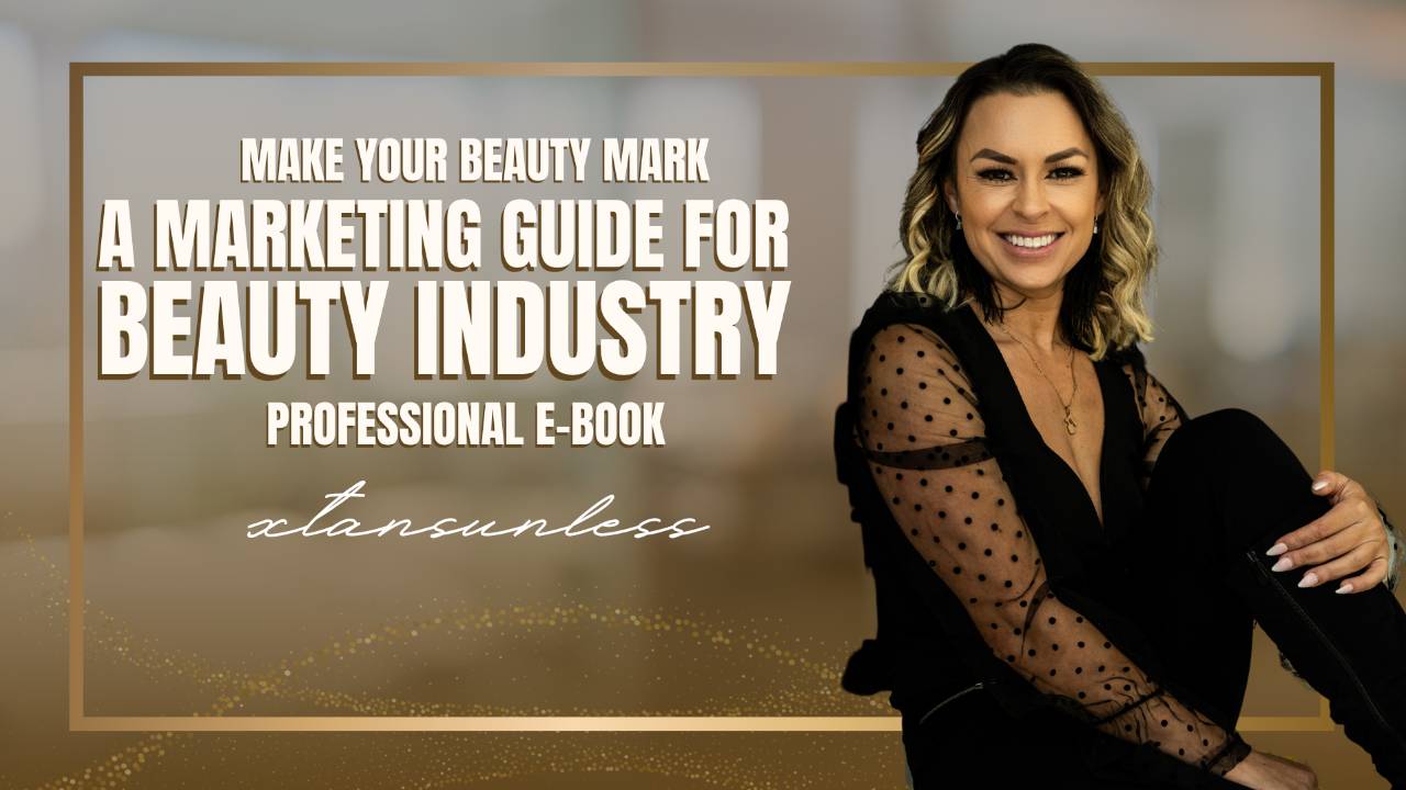 Make Your Beauty Mark: A Marketing Guide For Beauty Industry Professionals E-Book