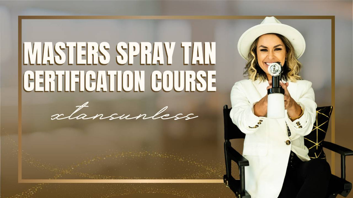 Masters Spray Tanning Certification Course - X - Tan Sunless